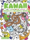 Kawaii Doodles Coloring Book: Cute Kawaii Coloring Book For Adults And Kids - Japanese Style Kawaii Coloring Pages For Fun And Relaxation By Smiling Rainbow Press Cover Image