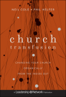 Church Transfusion: Changing Your Church Organically - From the Inside Out (Jossey-Bass Leadership Network #63) By Neil Cole, Phil Helfer Cover Image