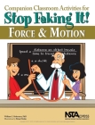 Companion Classroom Activities for Stop Faking It! Force and Motion Cover Image