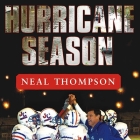Hurricane Season Lib/E: A Coach, His Team, and Their Triumph in the Time of Katrina Cover Image