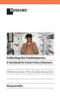 Collecting the Contemporary: A Handbook for Social History Museums Cover Image