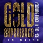 Gold Experience Lib/E: Following Prince in the '90s Cover Image