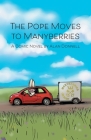 The Pope Moves to Manyberries By Alan Donnell Cover Image