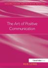 The Art of Positive Communication (Nasen Spotlight) Cover Image