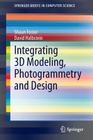 Integrating 3D Modeling, Photogrammetry and Design (Springerbriefs in Computer Science) Cover Image