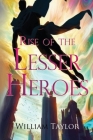 Rise of the Lesser Heroes Cover Image