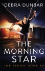 The Morning Star By Debra Dunbar Cover Image
