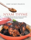 Nyam Thyme: A Modern Collection of Jamaican Recipes, Hacks and Cultural Insights Cover Image