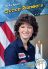 Space Pioneers By Julie Murray Cover Image