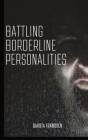 Battling Borderline Personalities By Dakota Frandsen Cover Image