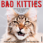 Bad Kitties 2024 12 X 12 Wall Calendar By Willow Creek Press Cover Image