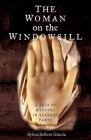 The Woman on the Windowsill: A Tale of Mystery in Several Parts By Sylvia Sellers-Garcia Cover Image
