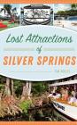 Lost Attractions of Silver Springs Cover Image