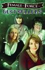 Female Force: Bestsellers: JK Rowling, Stephenie Meyer, Anne Rice, and Charlaine Harris By Adam Gragg, Scott Davis, Demartinis Louie (Artist) Cover Image