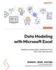Data Modeling with Microsoft Excel: Model and analyze data using Power Pivot, DAX, and Cube functions By Bernard Obeng Boateng Cover Image