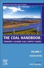 The Coal Handbook: Volume 1: Towards Cleaner Coal Supply Chains By Dave Osborne (Editor) Cover Image