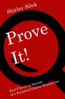 Prove It!: Fact-Finding Secrets of a Fanatical Online Researcher By Shirley Siluk Cover Image