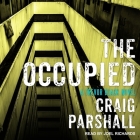 The Occupied Lib/E By Craig Parshall, Joel Richards (Read by) Cover Image