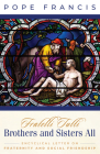 Brothers and Sisters All: Fratelli Tutti: Fratelli Tutti By Pope Francis Cover Image