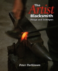 The Artist Blacksmith: Design and Techniques By Peter Parkinson Cover Image