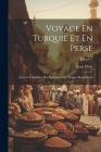 Voyage En Turquie Et En Perse: Avec Une Relation Des Expéditions De Tahmas Kouli-khan; Volume 2 Cover Image
