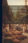 Voyage En Turquie Et En Perse: Avec Une Relation Des Expéditions De Tahmas Kouli-khan; Volume 2 By Jean Otter Cover Image