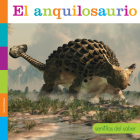 El Anquilosaurio (Semillas del Saber) By Lori Dittmer Cover Image