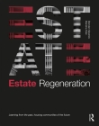 Estate Regeneration: Learning from the Past, Housing Communities of the Future Cover Image