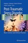 Post-Traumatic Stress Disorder: Basic Science and Clinical Practice By Peter Shiromani (Editor), Terrence Keane (Editor), Joseph E. LeDoux (Editor) Cover Image