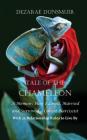 Tale Of The Chameleon: A Memoir: How I Loved, Married and Survived a Covert Narcissist with 25 Relationship Rules to Live By By Dezarae Dunsmuir Cover Image