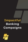Impactful Banking Campaigns Cover Image