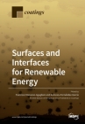Surfaces and Interfaces for Renewable Energy By Francisco Manzano-Agugliaro (Guest Editor), Aránzazu Fernández-García (Guest Editor) Cover Image