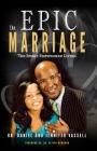 The Epic Marriage: The Spirit-Empowered Living By Jennifer a. Vassell, Daniel J. Vassell Sr Cover Image