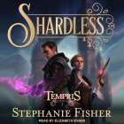 Shardless By Elizabeth Evans (Read by), Stephanie Fisher Cover Image