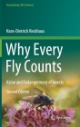 Why Every Fly Counts: Value and Endangerment of Insects (Fascinating Life Sciences) By Hans-Dietrich Reckhaus Cover Image