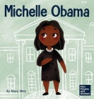 Michelle Obama: A Kid's Book About Turning Adversity into Advantage Cover Image