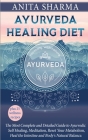 Ayurveda Healing Diet: Complete Guide to Ayurvedic Self-Healing Diet, How to Reset Your Metabolism, Heal the Intestine and Body's Natural Bal Cover Image