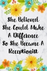 She Believed She Could Make A Difference So She Became A Receptionist: Cute Address Book with Alphabetical Organizer, Names, Addresses, Birthday, Phon Cover Image