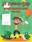 St. Patrick's Day Word Search Book For Kids: An Easy Fun St. Patrick's Day Word Search Find Activity Book with 76 Pages of Easy to Hard Levels Happy S By Kariane Hackett Publishing Cover Image