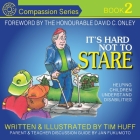It's Hard Not to Stare: Helping Children Understand Disabilities (Compassion) Cover Image