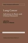 Lung Cancer: Advances in Basic and Clinical Research (Cancer Treatment and Research #72) By Heine H. Hansen (Editor) Cover Image