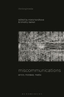 Miscommunications: Errors, Mistakes, Media (Thinking Media) Cover Image