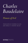 Flowers of Evil By Charles Baudelaire, George Dillon (Translated by), Edna St. Vincent Millay (Translated by) Cover Image