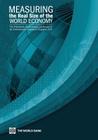 Measuring the Real Size of the World Economy: The Framework, Methodology, and Results of the International Comparison Program - (Icp) By World Bank Cover Image