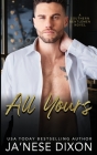 All Yours By Ja'nese Dixon Cover Image