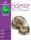 DK Workbooks: Science, First Grade: Learn and Explore By DK Cover Image