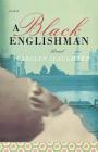 A Black Englishman: A Novel By Carolyn Slaughter Cover Image