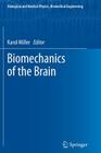 Biomechanics of the Brain (Biological and Medical Physics) Cover Image