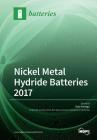 Nickel Metal Hydride Batteries 2017 By Kwo Young (Guest Editor) Cover Image