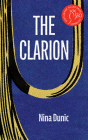 The Clarion By Nina Dunic Cover Image